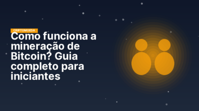 Como funciona a mineração de Bitcoin? Guia completo para iniciantes